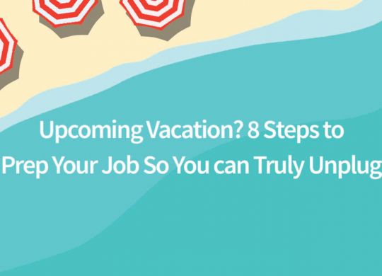 8-steps-to-prep-your-job-so-you-can-truly-unplug
