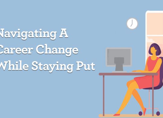 Navigating-a-career-change-while-staying-put-image